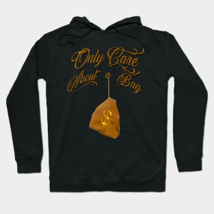 Only Care About a Bag Hoodie